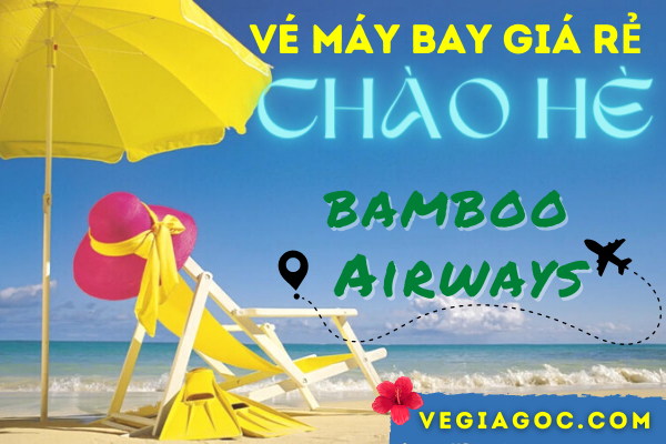 Bamboo Airways tung vé máy bay 1k chào hè